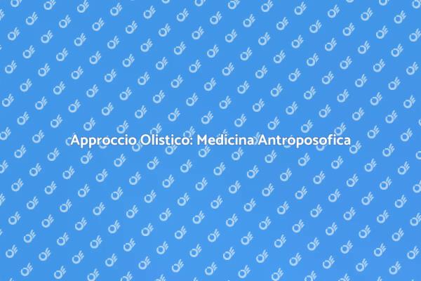 Medicina Antroposofica: Un Nuovo Orizzonte
