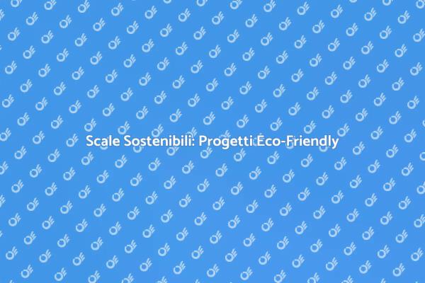 Scale Interne: Design Sostenibile
