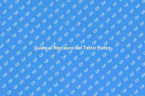 Ristrutturare un Tetto Piatto