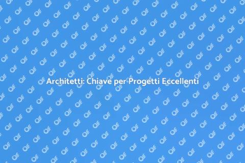 Rivolgersi ad Architetti per Successo
