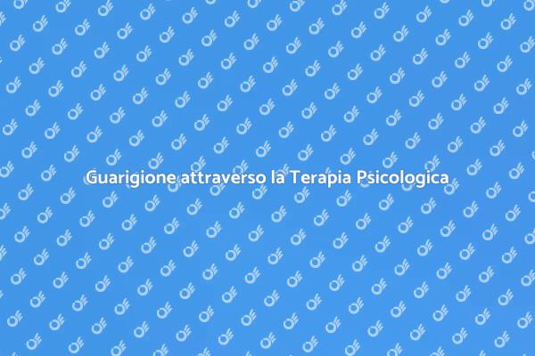 La Guarigione in Terapia Psicologica