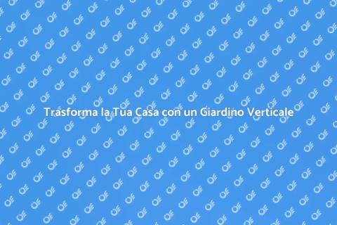 Giardino Verticale per il Settore Res