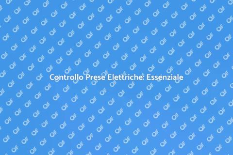 Verifica Prese Elettriche: Sicurezza Casa