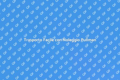 Noleggiare un Pullman per Viaggi