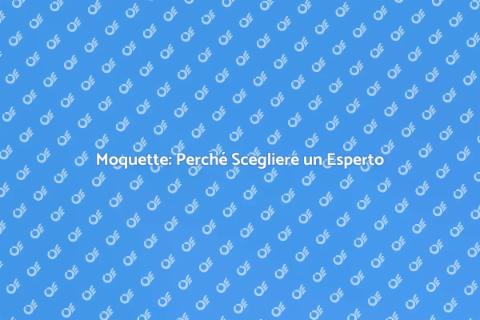 Posa Moquette: Affidati a un Professionista