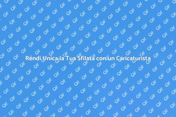 Caricaturista: Magia per la Tua Sfilata