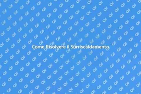 Risolvere Surriscaldamento Scaldabagno
