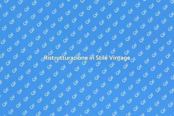 Ristrutturare Casa: Stile Vintage