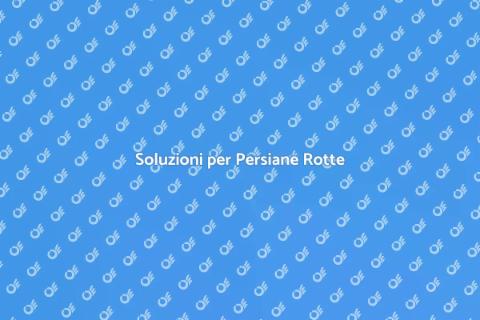 Riparare una Persiana Rota Facile