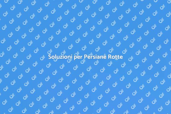 Come Riparare Persiane Rotte Facilmente