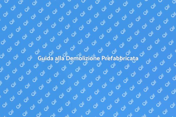 Demolire Strutture Prefabbricate Sicuramente