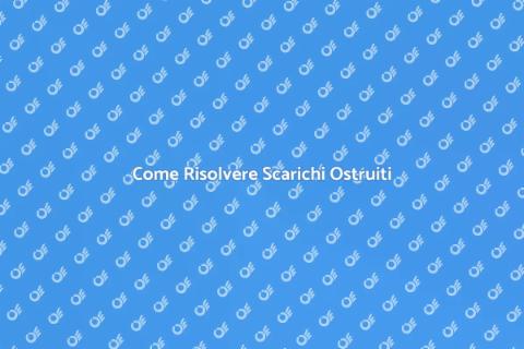 Aprire uno Scarico Ostruito: Guida