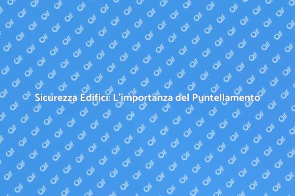 Puntellamento: Fondamentale per la Stabilità