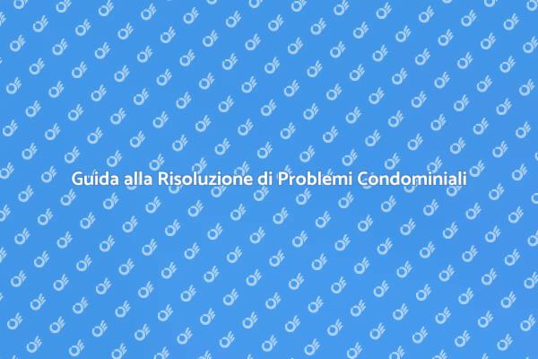 Soluzioni per Problemi Tecnici in Condominio
