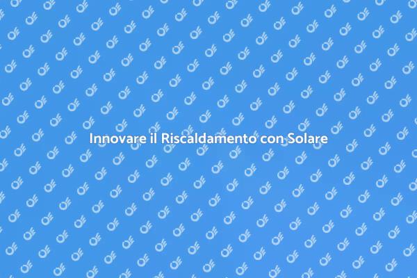 Ristrutturazione: Riscaldamento Solare