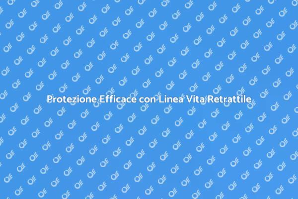 Linea Vita Retrattile: Sicurezza in Altezza