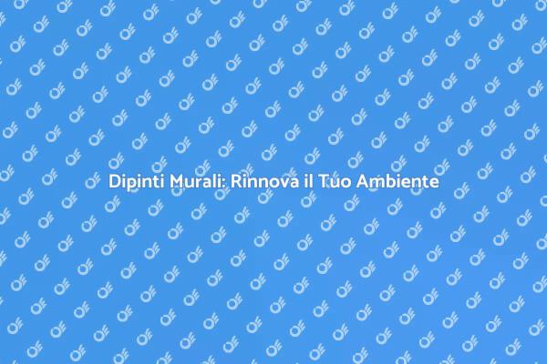 Rendi Uniche le Tue Pareti con Arte