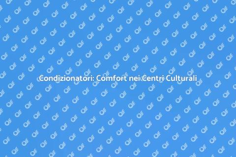 Montaggio Condizionatore: Comfort Culturale