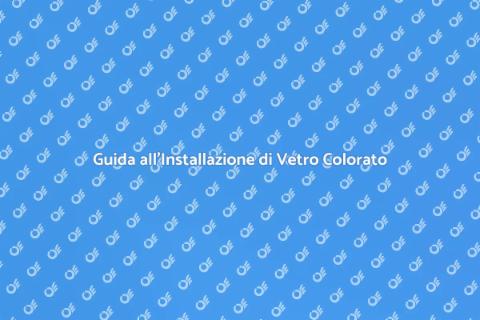 Vetro Colorato: Trasforma il Tuo Spazio