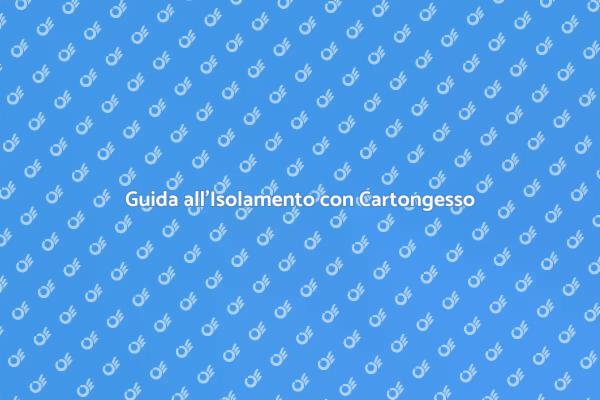 Isolamento Termico con Cartongesso