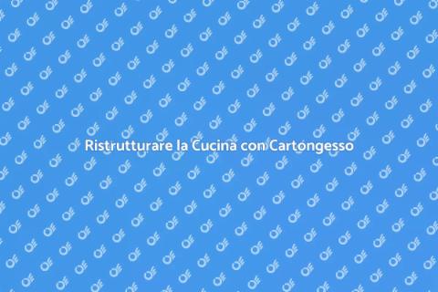 Parete in Cartongesso per la Cucina