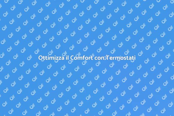 Innovazione nel Comfort: Termostati Programmabili