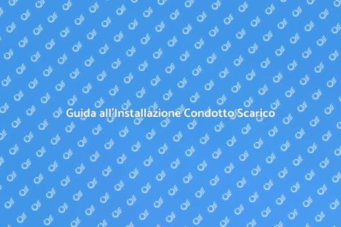 Installazione Condotto Scarico Acque Nere
