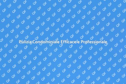 Pulire un Condominio: Guida Pratica