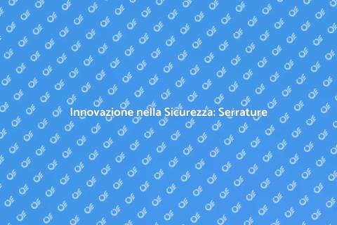 Serrature Elettroniche: Sicurezza Digitale