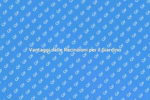 Installare Recinzioni per la Tua Proprietà
