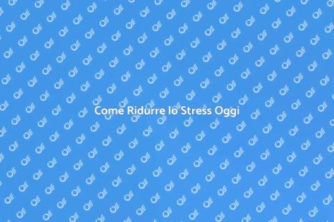 Trattamento Anti Stress Efficace