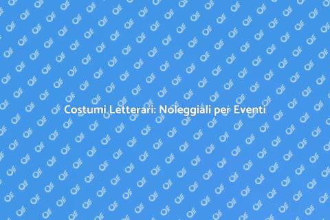 Noleggiare Costumi Letterari Famosi
