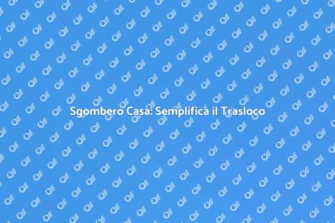 Sgombrare una Casa: Libera il Superfluo