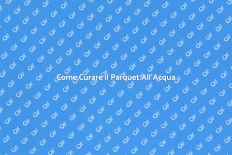 Manutenzione Parquet Finitura All'Acqua