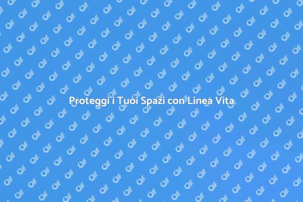 Linea Vita Fissa: Sicurezza Assicurata