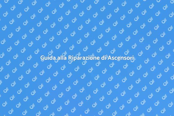 Ascensori Guasti? Ecco Cosa Fare