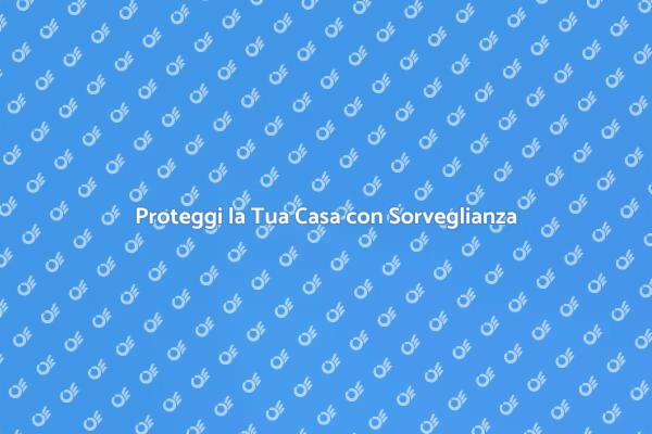 Sorveglianza Avanzata: Sicurezza Efficace