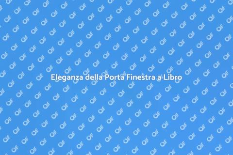 Porta Finestra a Libro: Eleganza e Funzionalità