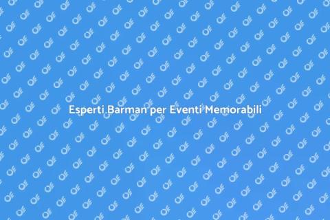 Consulenza per Barman: Esperienze Uniche