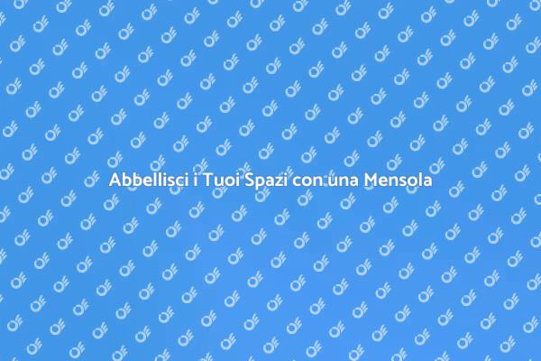 Mensola Decorativa: Stile e Funzionalità