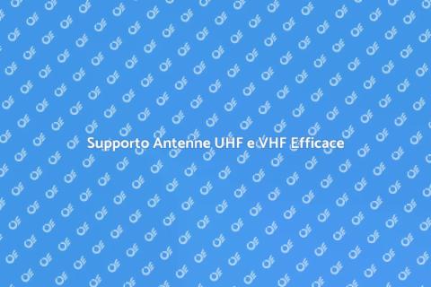 Assistenza Antenne UHF e VHF