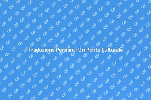Tradurre in Persiano: Arte e Cultura