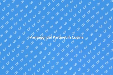 Posare il Parquet in Cucina