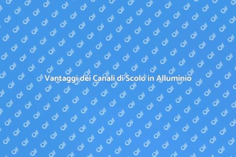 Canali di Scolo in Alluminio Efficaci