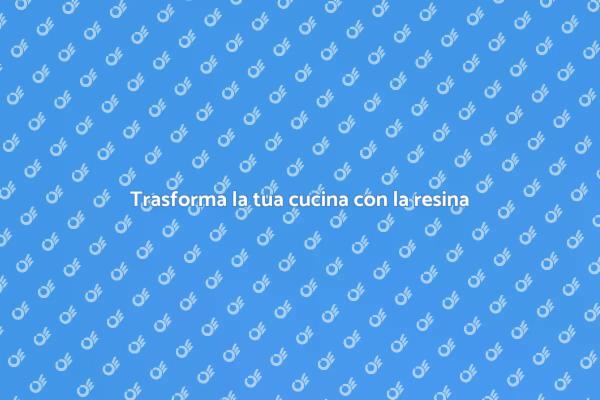 Rinnova la tua cucina con resina