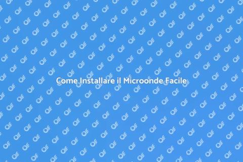 Installazione Microonde: Guida Completa