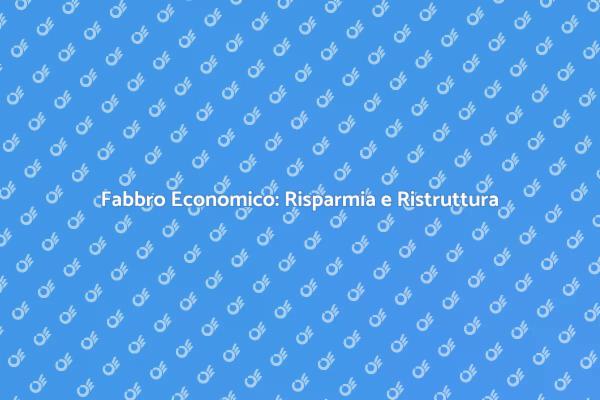 Fabbro Economico: Servizi Accessibili