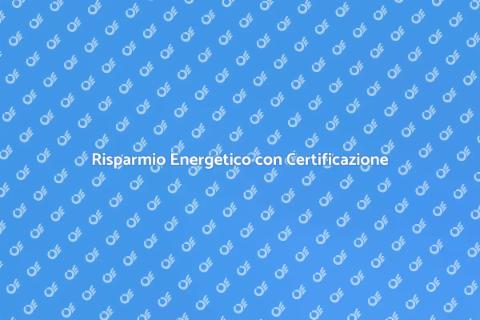 Certificazione Energetica: Efficienza Edilizia