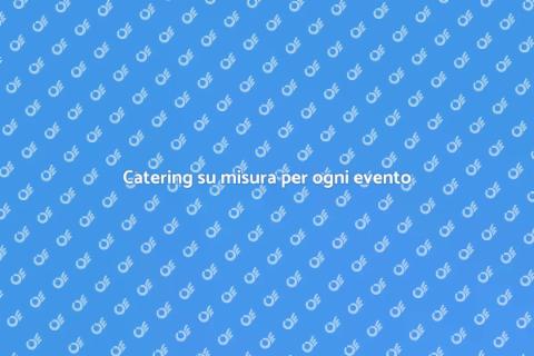 Catering generale: eventi indimenticabili