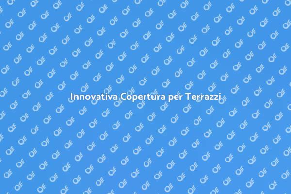 Trasforma il Tuo Terrazzo con Stile